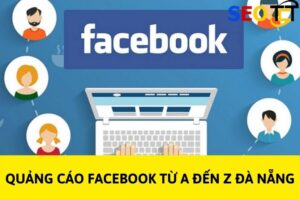 quảng cáo Facebook từ A đến Z Đà Nẵng