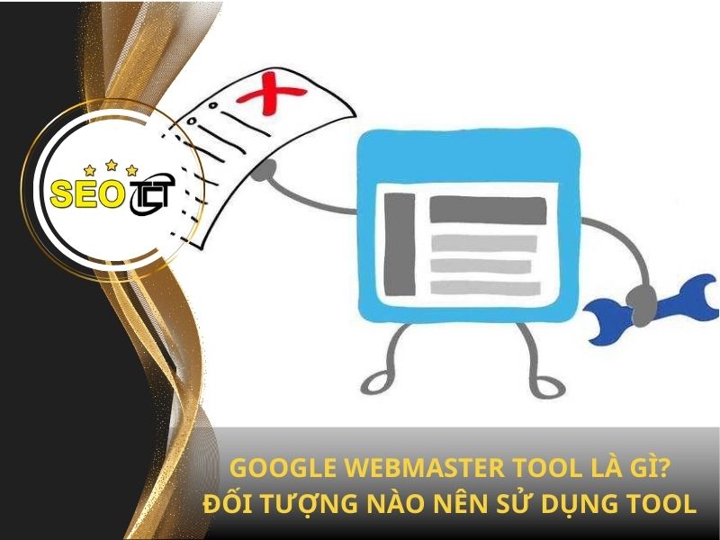 Google Webmaster là gì