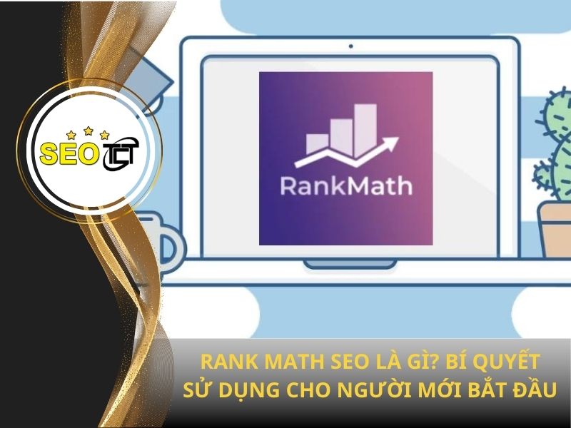 Rank Math SEO là gì?