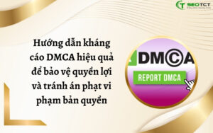 Hướng dẫn kháng cáo DMCA hiệu quả để bảo vệ quyền lợi và tránh án phạt vi phạm bản quyền